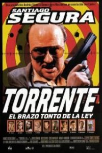 Torrente, el brazo tonto de la ley [Spanish]